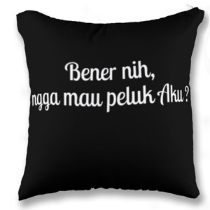 Bantal Bantal Sofa Bener nih, ngga mau peluk Aku ?