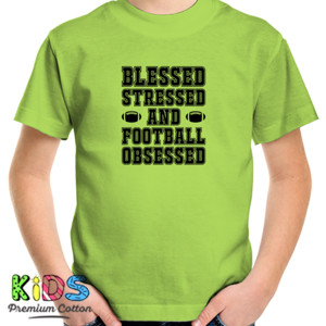 Kaos Blessed Stressed and Football Obsessed