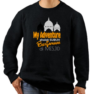 Jaket Sweater Kaos Adventure to shalat subuh