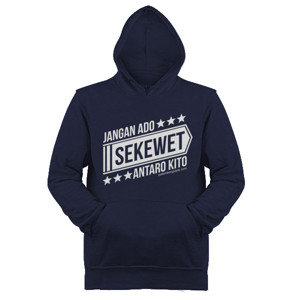 Jaket Hoodie Jangan Ado Sekewet Antaro Kito