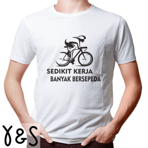 Kaos Sepeda Sedikit Kerja Banyak Bersepeda