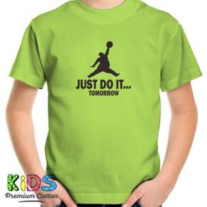 Kaos Just Do It Tomorrow
