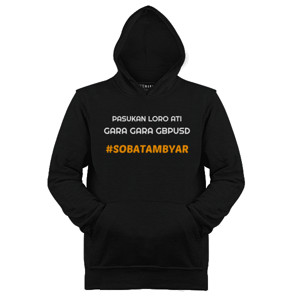 Jaket Hoodie PASUKAN LORO ATI GARA GARA GU SOBAT AMBYAR