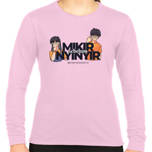 Kaos Mikir sebelum nyinyir light