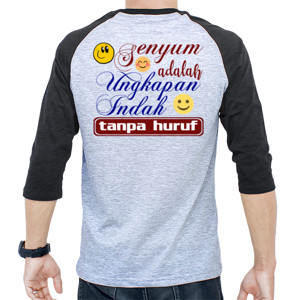 Kaos Raglan Senyum Adalah Ungkapan Indah Tanpa Huruf