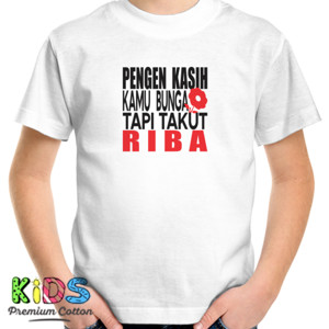 Kaos Pengen Kasih Kamu Bunga Tapi Takut Riba