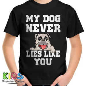 Kaos Dog never lies