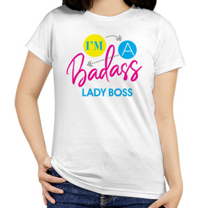 Kaos Im A Badass Lady Boss on Bright
