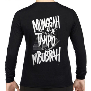 Kaos Munggah tanpo Mbubrah 