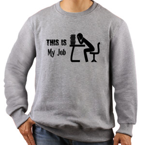 Jaket Sweater THIS IS MY JOB