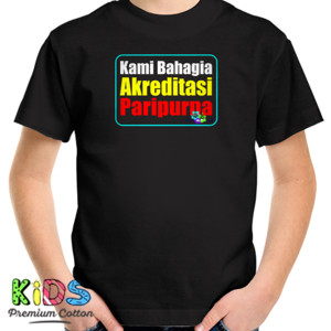 Kaos KAMI BAHAGIA AKREDITASI