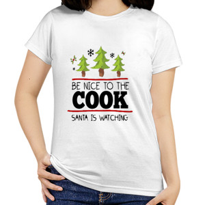 Kaos Be Nice To The Cook Santa Is Watching Christmas 2