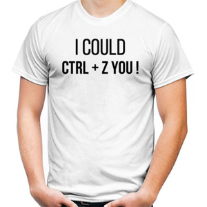 Kaos KAOS I COULD CTRL + Z YOU !