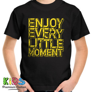 Kaos Enjoy every little moment yh61