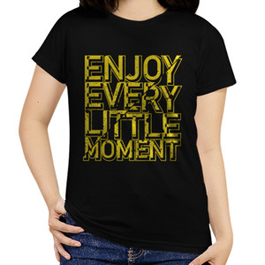 Kaos Enjoy every little moment yh61