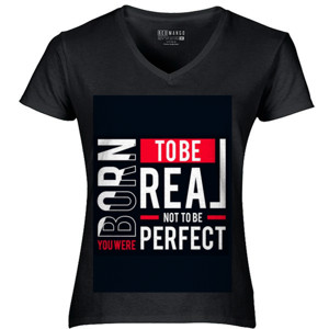 Kaos Born To Be Real Not To Be Perfect