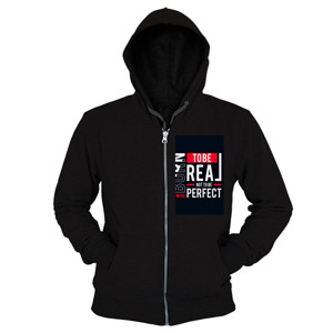 Hoodie Zipper Born To Be Real Not To Be Perfect
