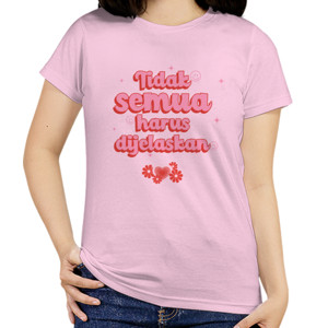 Kaos Tidak Semua harus Dijelaskan