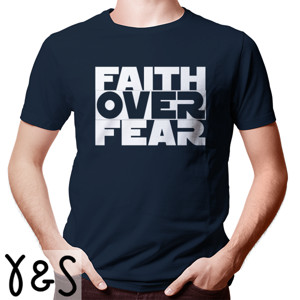 Kaos Rohani Kristen Faith Over Fear
