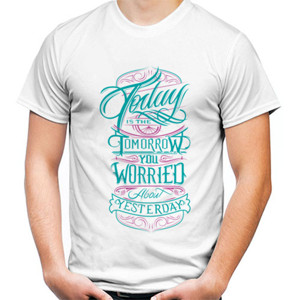 Kaos Motivasi - Today Is The Tomorrow...