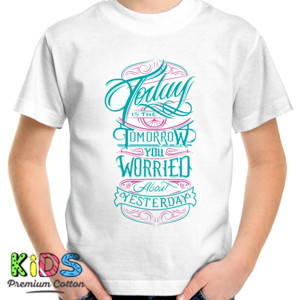 Kaos Motivasi - Today Is The Tomorrow...