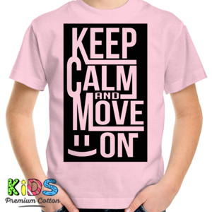 Kaos KEEP CALM AND MOVE ON 10