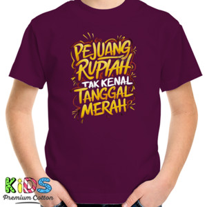 Kaos PEJUANG RUPIAH TAK KENAL TANGGAL MERAH