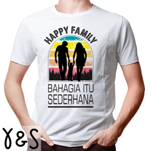 Kaos Bahagia itu sederhana