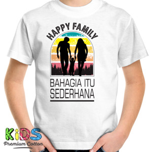 Kaos Bahagia itu sederhana 