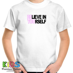 Kaos Believe In Yourself
