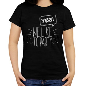 Kaos YES WE LIKE TO PARTY