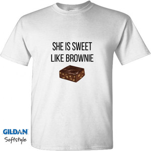 Kaos She is sweet like brownie