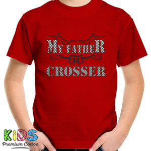 Kaos MY FATHER IS CROSSER