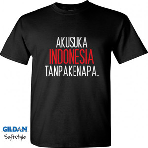 Kaos Kaos INDONESIA TANPA KENAPA