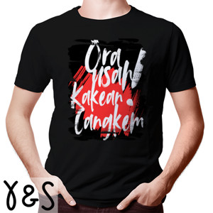 Kaos Ora Usah Kakean Cangkem