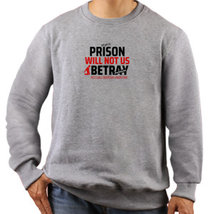 Jaket Sweater prison will not us betray