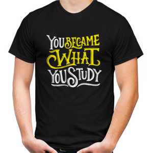 Kaos Motivasi - You Became What You Study