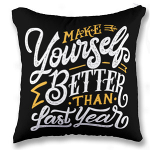 Bantal Make Yourself Better Than Last Year