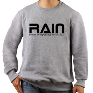 Jaket Sweater Rain Makes Everything Beautiful