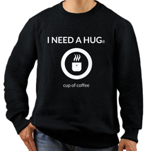 Jaket Sweater i need huge cup coffee