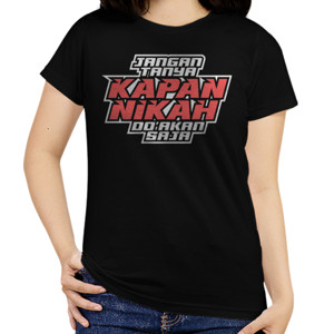 Kaos KAPAN NIKAH