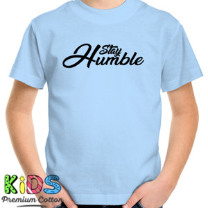 Kaos Kaos Stay humble