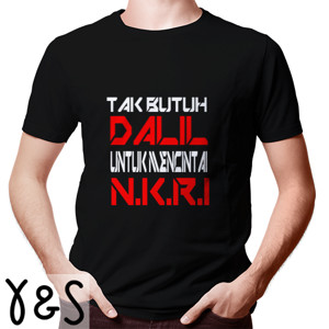 Kaos TAK BUTUH DALIL UNTUK MENCINTAI NKRI