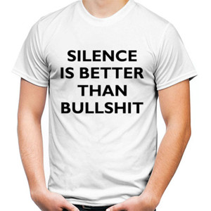 Kaos Kaos Quote Silence Is Better Putih