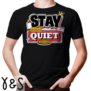 Kaos Kaos STAY QUIET Streetwear Vintage - Limited Words