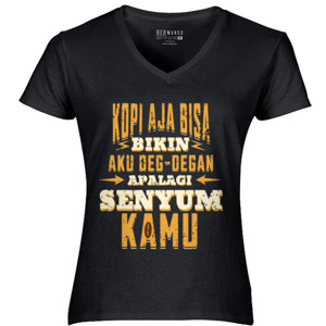 Kaos Kopi aja bisa bikin aku deg-degan