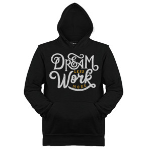 Jaket Hoodie Motivasi - Dream Less Work More