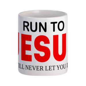 Mug RUN TO JESUS