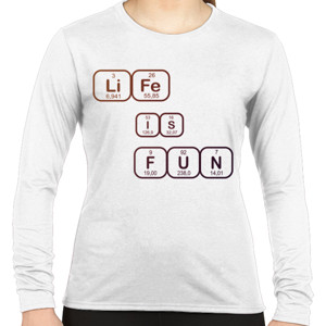 Kaos LIFE IS FUN WOMEN'S LONG SLEEVE SHIRT