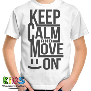 Kaos KEEP CALM AND MOVE ON 8